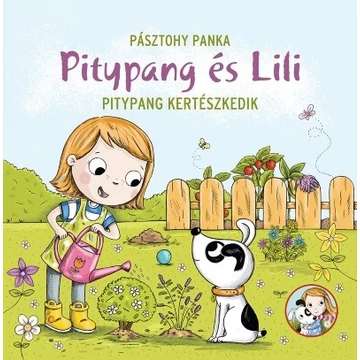 Pitypang kertészkedik - Pitypang és Lili