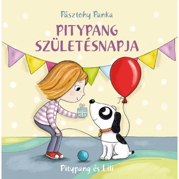 Pitypang születésnapja - Pitypang és Lili