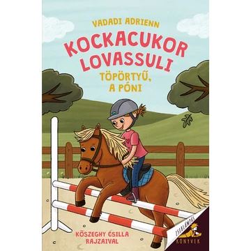 Kockacukor lovassuli 3. - Töpörtyű, a póni