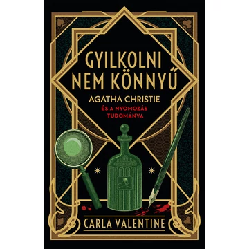 Gyilkolni nem könnyű - Agatha Christie és a nyomozás tudománya