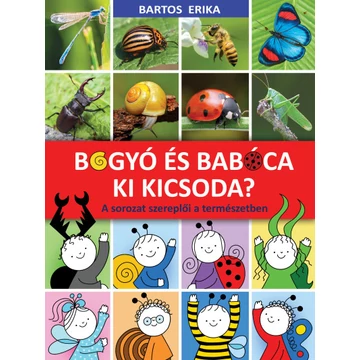 Bogyó és Babóca - Ki kicsoda? - A sorozat szereplői a természetben