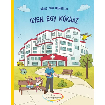 Kőnig doki bemutatja - Ilyen egy kórház