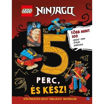 LEGO Ninjago - 5 perc, és kész! - Több mint 100 LEGO tipp, ötlet és kihívás