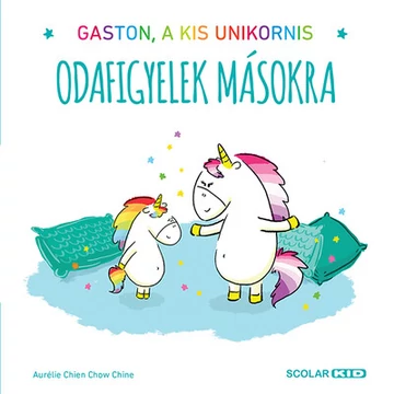 Odafigyelek másokra - Gaston, a kis unikornis