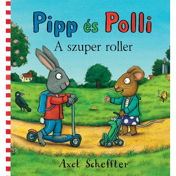 Pipp és Polli - A szuper roller