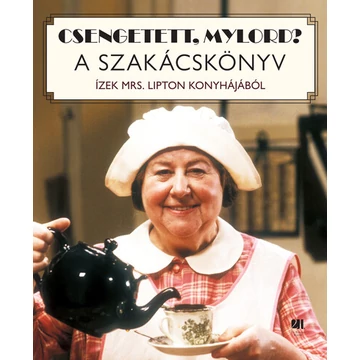 Csengetett, Mylord? - A szakácskönyv