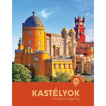 Kastélyok - Lenyűgöző nagyvilág