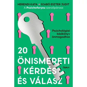 20 önismereti kérdés és válasz - Pszichológiai kézikönyv önmagadhoz