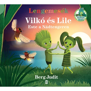 Lengemesék - Vilkó és Lile - Este a Nádtengeren