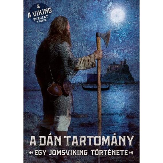 A dán tartomány - Egy jomsviking története
