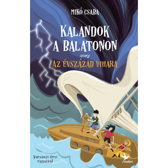 Kalandok a Balatonon 3. - Avagy az évszázad vihara
