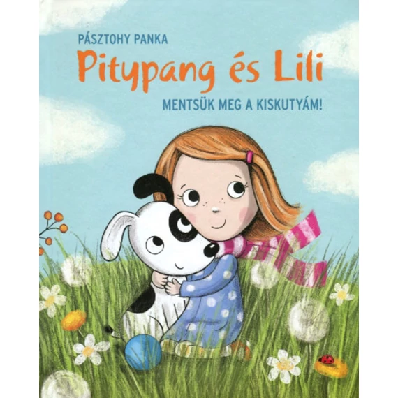 Mentsük meg a kiskutyám! - Pitypang és Lili