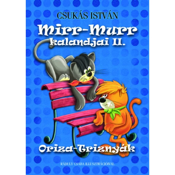 Mirr-Murr kalandjai II. - Oriza-Triznyák