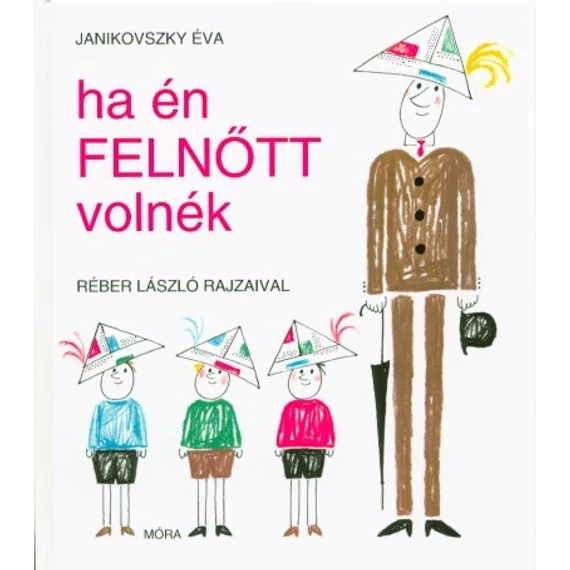 Ha én felnőtt volnék (12. kiadás)