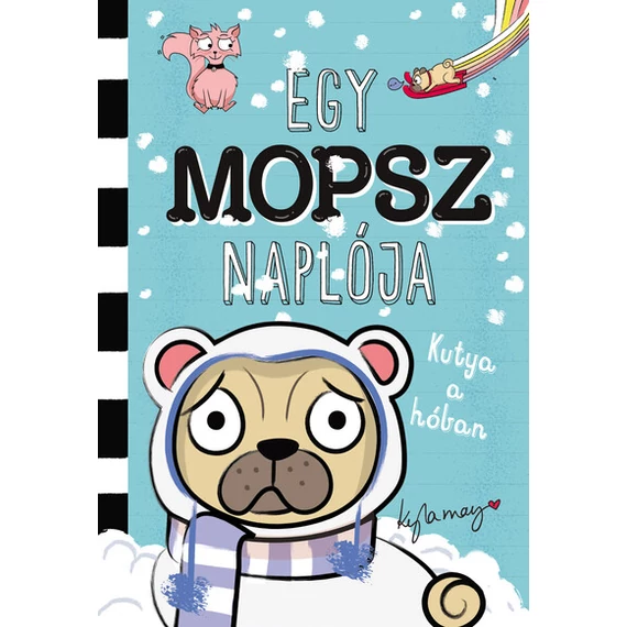 Egy mopsz naplója - Kutya a hóban - Egy mopsz naplója-sorozat 2. rész