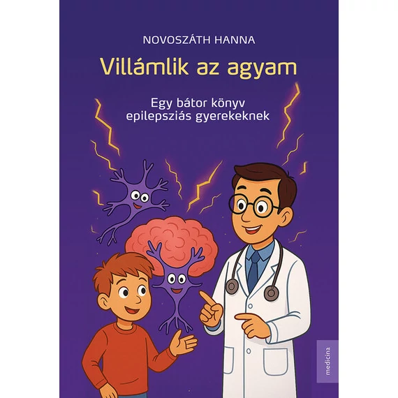 Villámlik az agyam - Egy bátor könyv epilepsziás gyerekeknek