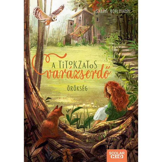 Örökség - A titokzatos varázserdő 1.