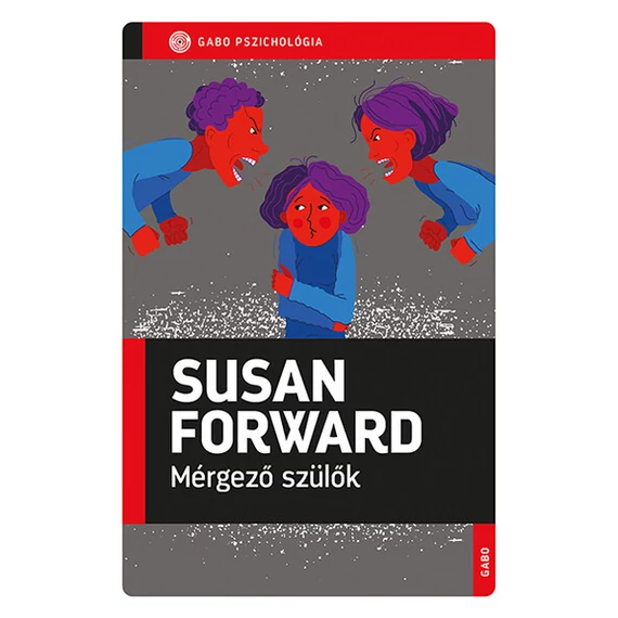 Mérgező szülők - GABO Pszichológia