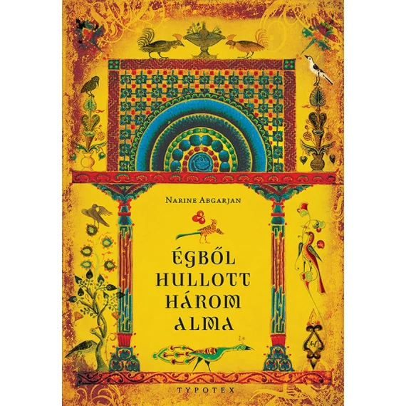 Égből hullott három alma - Marani krónikák és egyéb történetek - Új kiadás