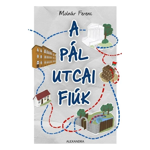 A Pál utcai fiúk - Alexandra Kiadó 