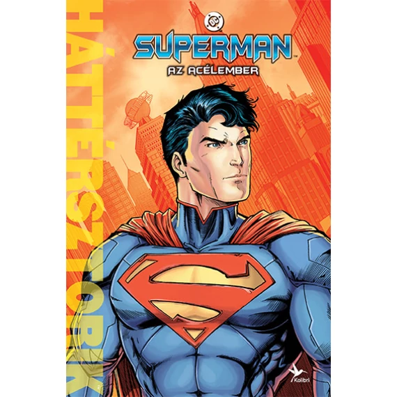 Superman - Az Acélember - Háttérsztorik