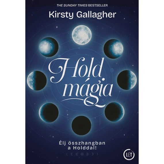 Holdmágia - Élj összhangban a Holddal!