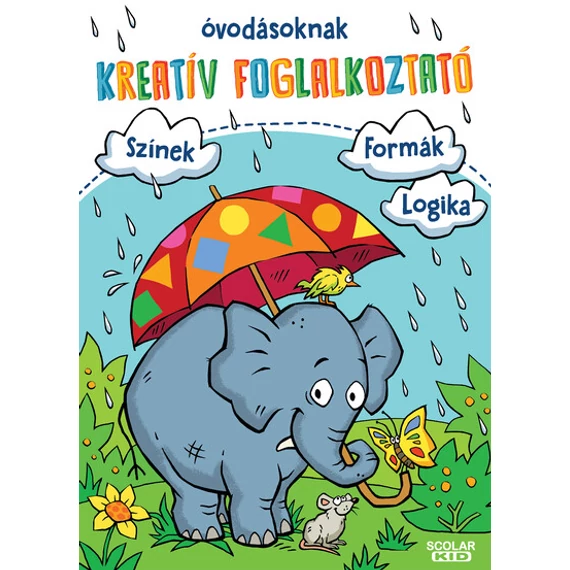 Kreatív foglalkoztató óvodásoknak - Színek - formák - logika