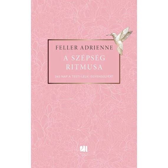 A szépség ritmusa - 365 nap a testi-lelki egyensúlyért