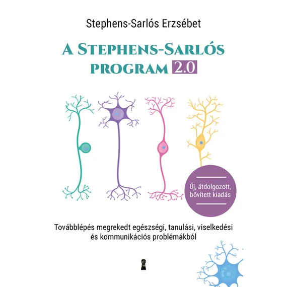 A Stephens-Sarlós-program 2.0 - Továbblépés megrekedt egészségi, tanulási, viselkedési és kommunikációs problémákból