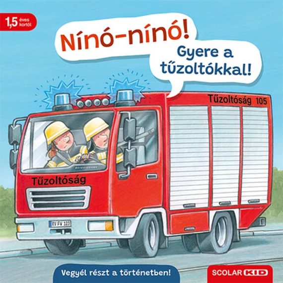 Nínó-nínó! Gyere a tűzoltókkal! - Vegyél részt a történetben!