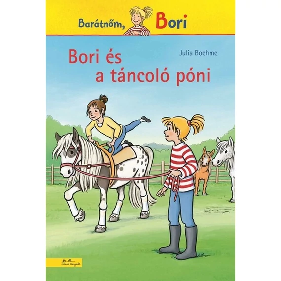 Bori és a táncoló póni - Barátnőm, Bori 17.