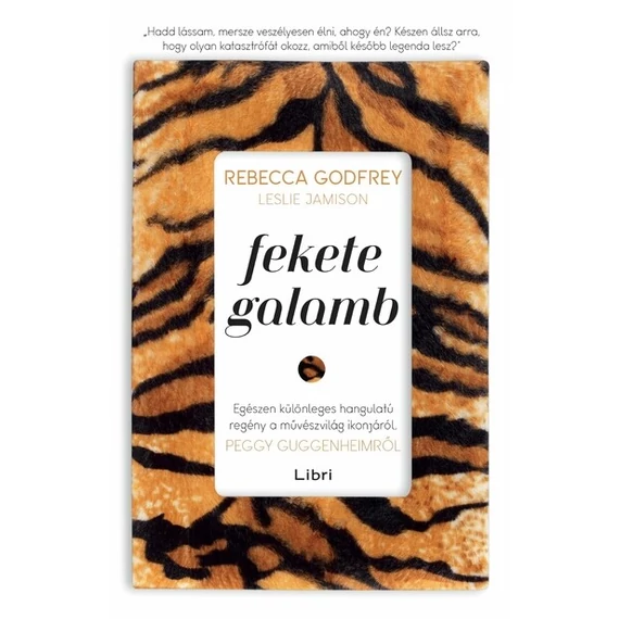 Fekete galamb - Egészen különleges hangulatú regény a művészvilág ikonjáról, Peggy Guggenheimről