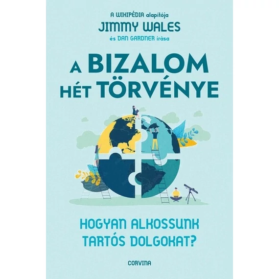 A bizalom hét törvénye - Hogyan alkossunk tartós dolgokat?