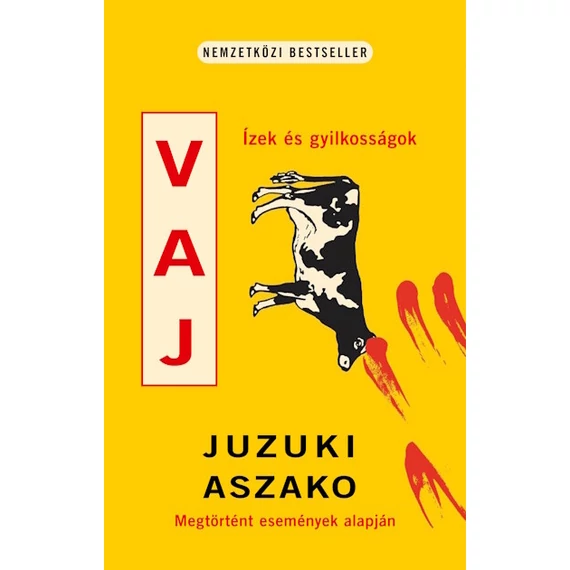 Vaj - Ízek és gyilkosságok