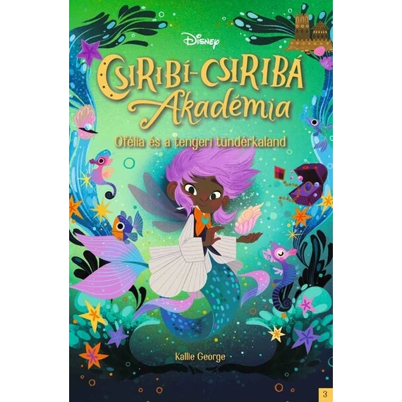 Disney - Csiribí-Csiribá Akadémia 3. - Ofélia és a tengeri tündérkaland