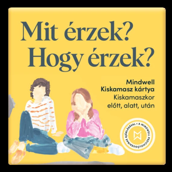Mit érzek? Hogy érzek? - Mindwell kiskamasz kártyajáték 80 kérdéssel és 40 szituációval