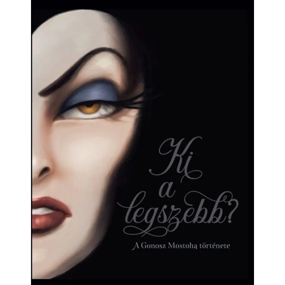 Ki a legszebb? - A Gonosz Mostoha története - Élfestett