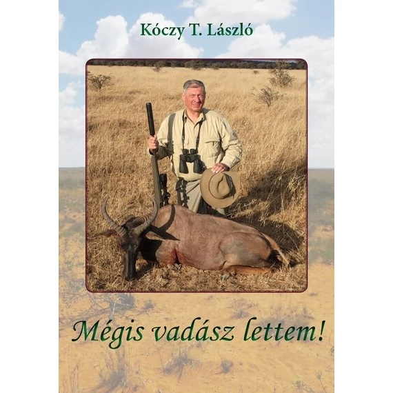 Mégis vadász lettem!