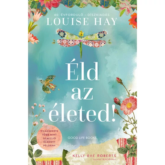 Éld az életed! - 40. évforduló - Díszkiadás