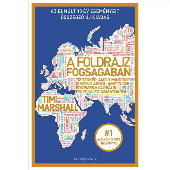 A földrajz fogságában - Tíz térkép, amely mindent elmond arról, amit tudni érdemes a globális politikai folyamatokról