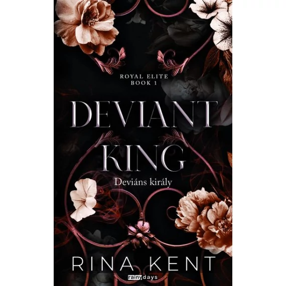 Deviant King - Deviáns király - Royal Elite Book 1