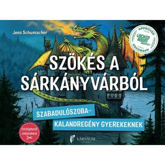 Szökés a sárkányvárból- Szabadulószoba - Kalandregény gyerekeknek