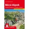 Bécsi-Alpok Rother túrakalauz - Hohe Wand-Schneealpe-Rax-Schneeberg-Semmering, 82 túra GPS nyomvonalakkal